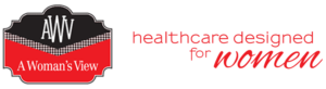 A Woman's View - Healthcare Designed for Women
